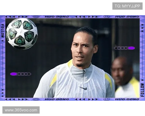 范戴克称伊萨克需多踢比赛重拾信心